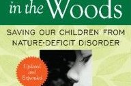 Richard Louv, Last Child in the Woods, nature deficit disorder