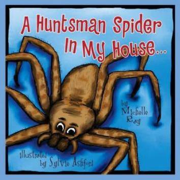 spiders, huntsman spiders, Australia, book review, Michelle Ray